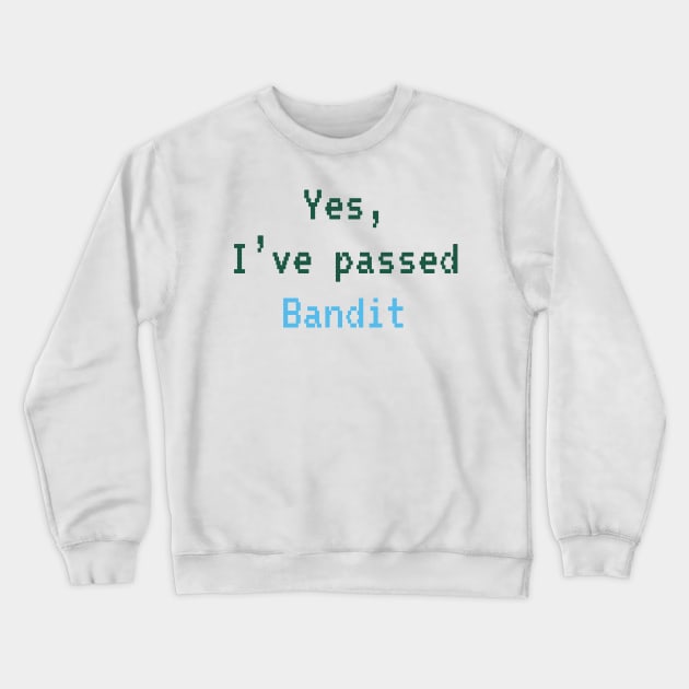 Passed BANDIT (Dark Green W Blue): A Cybersecurity Design Crewneck Sweatshirt by McNerdic